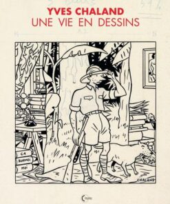 Une vie en dessins - Yves Chaland