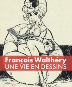 Une vie en dessins -    - Walthéry - Natacha