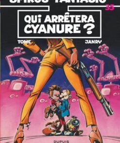 Spirou et Fantasio - tome 35 - Qui arrêtera Cyanure ?