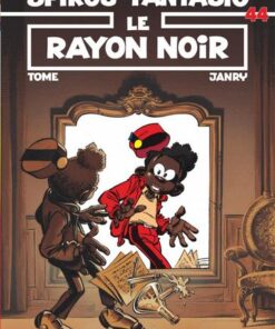 Spirou et Fantasio - tome 44 - Le Rayon noir