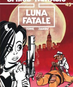 Spirou et Fantasio - tome 45 - Luna fatale