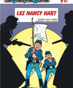 Les Tuniques Bleues - tome 47  - Les Nancy Hart