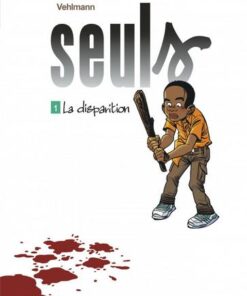 Seuls - tome 1 - La disparition