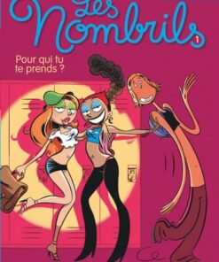 Les Nombrils - tome 1 - Pour qui tu te prends ?