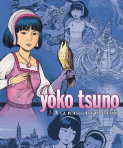 Yoko Tsuno - L'intégrale - tome 3  - à la poursuite du temps