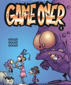 Game over - tome 3 - Gouzi gouzi gouzi