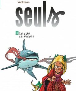 Seuls - tome 3 - Le clan du requin