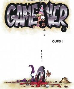 Game over - tome 4  - Oups !