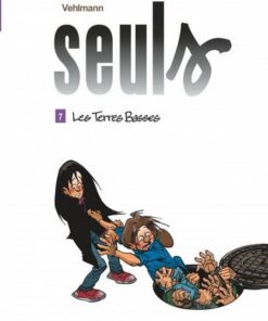 Seuls - tome 7 - Les terres basses