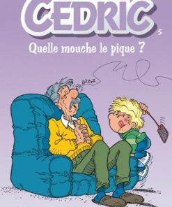 Cédric - tome 5  - Quelle mouche le pique ?