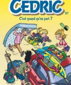 Cédric - tome 27  - C'est quand qu'on part ?