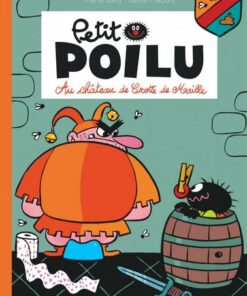 Petit Poilu - tome 13  - Au château de Crotte de Maille