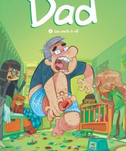 Dad - tome 3  - Les nerfs à vif