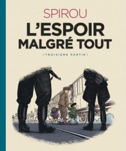 Le Spirou d'Emile Bravo - tome 4  - SPIROU l'espoir malgré tout (Troisième partie)