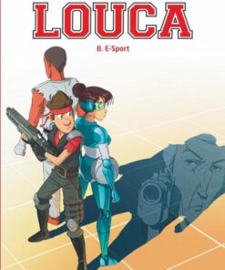 Louca - tome 8  - E-Sport