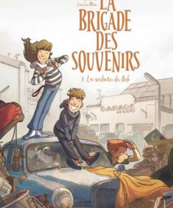 La brigade des souvenirs - tome 3  - La voiture de Bob