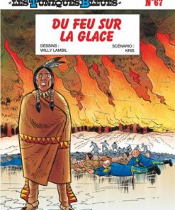 Les Tuniques Bleues - tome 67  - Du feu sur la glace