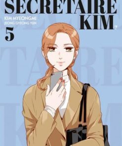 Qu'est-ce qui cloche avec la secrétaire Kim ? T05