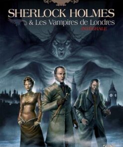 Sherlock holmes et les vampires de londres intégrale -