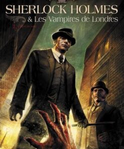 Sherlock holmes et les vampires de londres T01 - L'Appel du sang