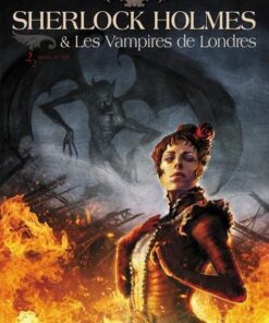 Sherlock holmes et les vampires de londres T02 - Morts et vifs