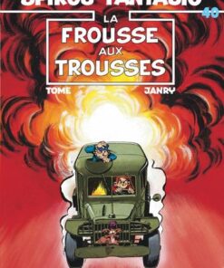 Spirou et Fantasio - tome 40 - La Frousse aux trousses