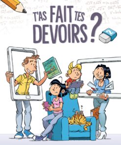 T'as fait tes devoirs ? - tome 02