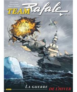 Team Rafale - tome 14 - La guerre de l'hiver