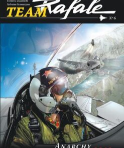 Team Rafale - tome 6 - Anarchy 2012