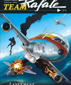 Team Rafale - tome 8  - Lancement à haut risque