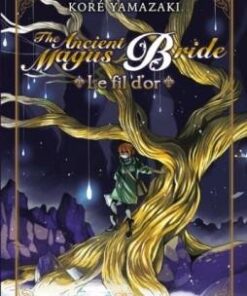 The Ancient Magus Bride - Le fil d'or