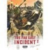 The far east Incident - tome 3