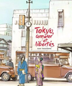 Tokyo, amour et libertés