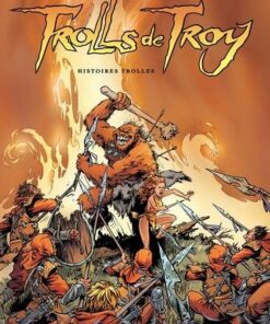 Trolls de Troy T01 - Histoires Trolles