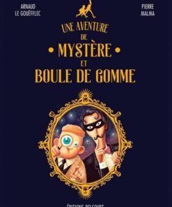 Une aventure de Mystère et Boule de Gomme