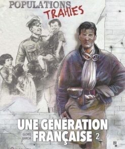 Une génération française T02 - Populations trahies !