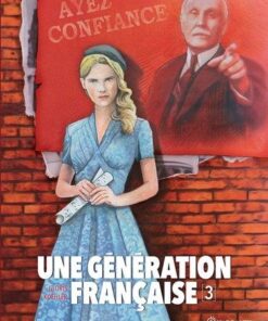 Une génération française T03 - Ayez confiance !