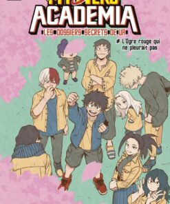 Vol.6 My Hero Academia - Les dossiers secrets de uA