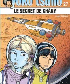 Yoko Tsuno - tome 27  - Le secret de Khâny