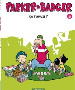 Parker & Badger - Tome 8 - Ça t'amuse ?