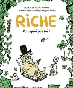 Riche, pourquoi pas toi? - Tome 0 - Riche, pourquoi pas toi?