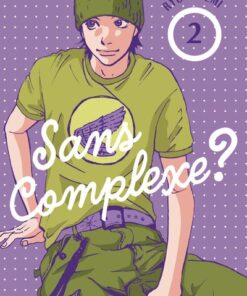 Sans complexe ? - Tome 2