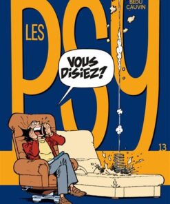 Les Psy - Tome 13 - Vous disiez ?