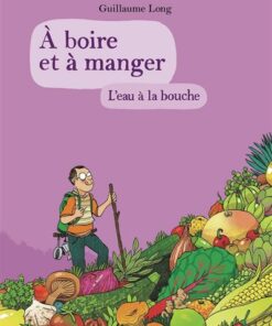 À boire et à manger (Tome 5) - L'eau à la bouche