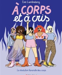 A corps et à cris