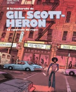 A la recherche de Gil Scott-Heron - Le "parrain du rap"