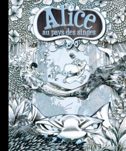 Alice au pays des singes - Livre I - Édition collector