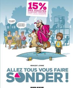 Allez tous vous faire sonder ! - tome 01