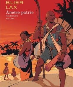 Amère patrie - Tome 1 - Amère patrie - première partie (nouvelle maquette)