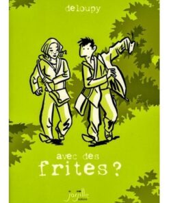 Avec des frites ?